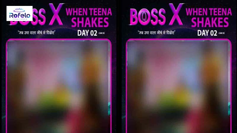 Boss X  Day 2 Teena Shakes